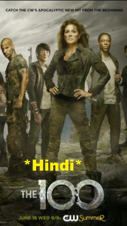 The 100 S01E01 720p 480p Hindi Dubbed HDTV X264 440MB 140MB Season 1 Episode 1