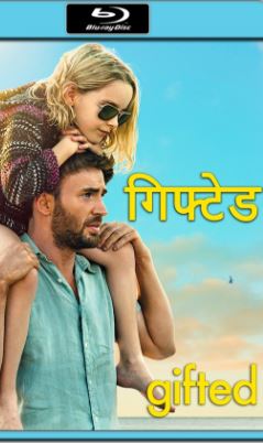 Gifted 2017 480p 720p 1080p BluRay HINDI + English Dual Audio 5.1 x264 ESUB 770MB 2.7GB 300MB