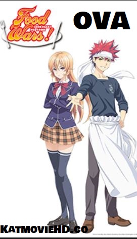 Food Wars OVA English Subbed . Shokugeki no Souma OVA Download { Episode 1 & 2 }