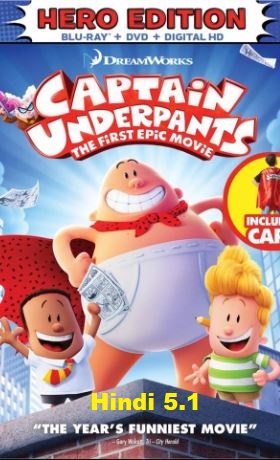 Captain Underpants The First Epic Movie 2017 480p 720p 1080P BRRiP Hindi DD5.1 English Dual Audio x264 ESUB