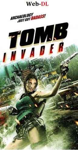 Tomb Invader 2018 Web-DL 720p & 480p HD Rip English x264 Watch Online | Download