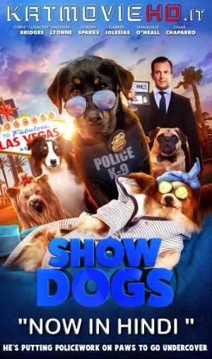 Show Dogs (2018) BRRip 720p & 480p Dual Audio [Hindi Dub + English] Full Movie