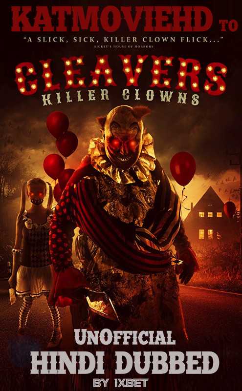 Cleavers: Killer Clowns (2019) Hindi Dubbed 720p & 480p Web-DL | 1XBet