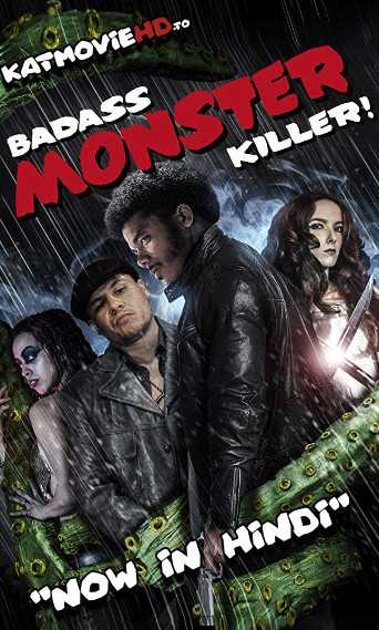 [18+] Badass Monster Killer (2015) Hindi [Dual Audio] Web-DL 720p 480p x264 HD