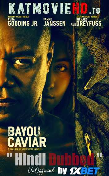 Bayou Caviar (2018) HDRip 720p 480p Hindi Unofficial Dubbed (VO) by 1XBET