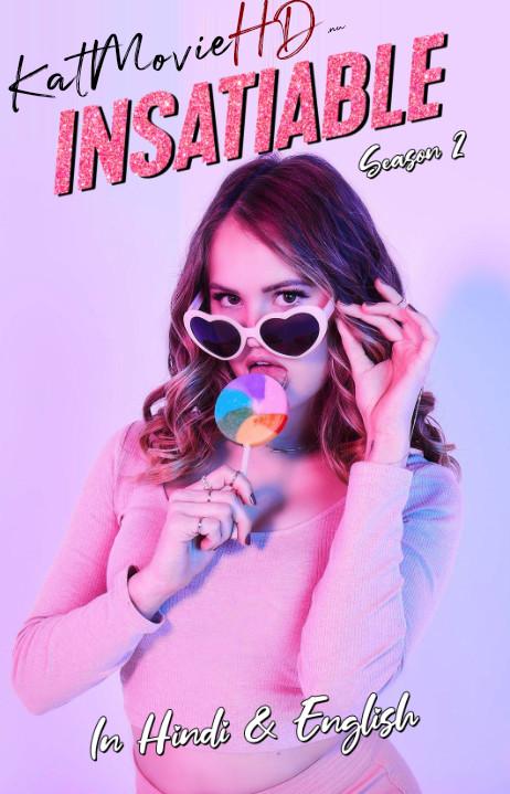 Insatiable: Season 2 Complete (In Hindi) Dual Audio | Web-DL 720p & 480p | Netflix Series