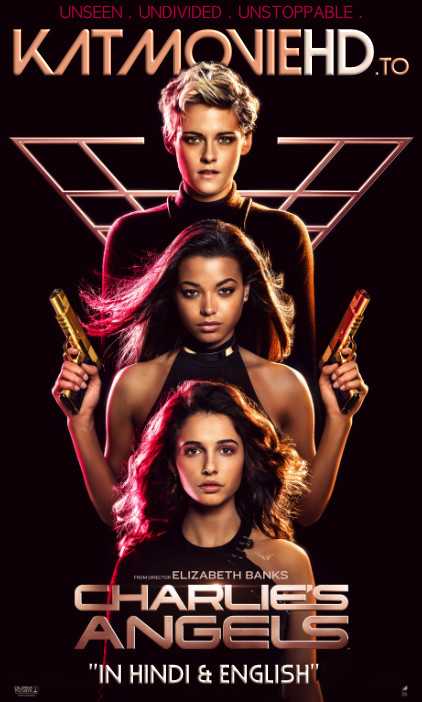 Charlie’s Angels (2019) Hindi 720p & 480p HD CamRip | Dual Audio [ हिंदी Dubbed & English ] | Full Movie