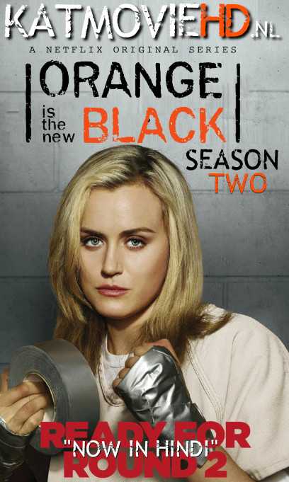 [18+] Orange Is the New Black: Season 2 Complete [ In Hindi – English ] Dual Audio  | BluRay [480p / 720p]