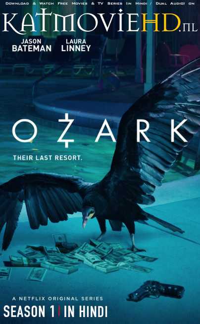 Ozark (Season 1) [Hindi 5.1 DD] Dual Audio | All Episodes 1-10 | WEB-DL 480p & 720p | NF Series