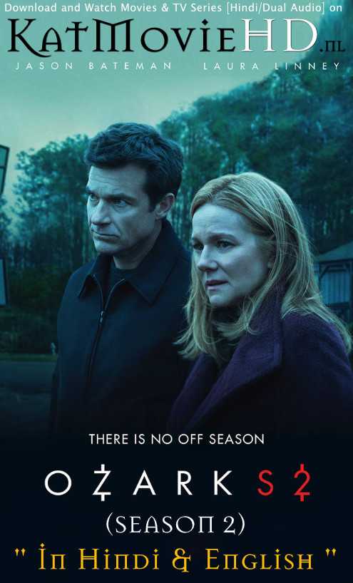 Ozark (Season 2) [Hindi 5.1 DD] Dual Audio | S02 Complete [EP1-10] | WEB-DL 480p & 720p | NF Series