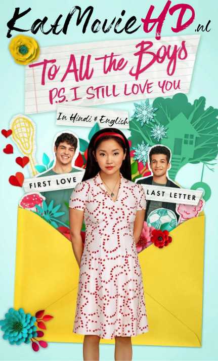 To All the Boys: P.S. I Still Love You (2020) Hindi Web-DL 480p & 720p | Dual Audio [हिंदी DD 5.1 + English] Netflix