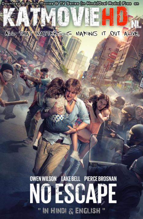 No Escape (2015) BluRay 1080p 720p 480p HD | Dual Audio [Hindi & English] ESubs | Full Movie