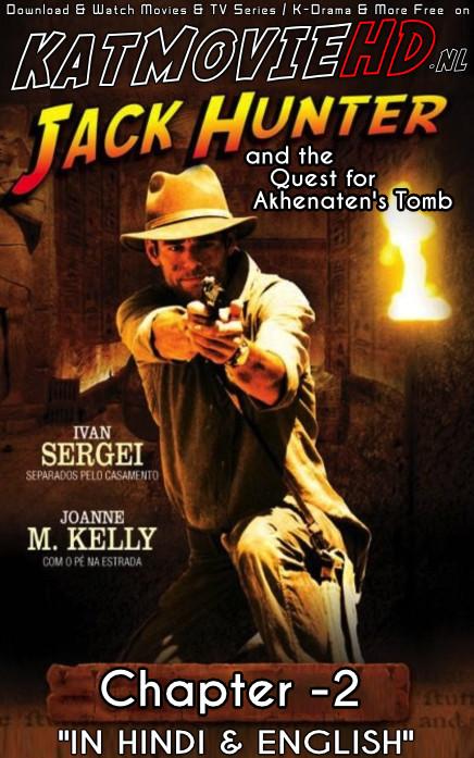 Jack Hunter 2: The Quest for Akhenaten’s Tomb (2008) Web-DL 720p & 480p Dual Audio [Hindi Dub – English]  Full Movie