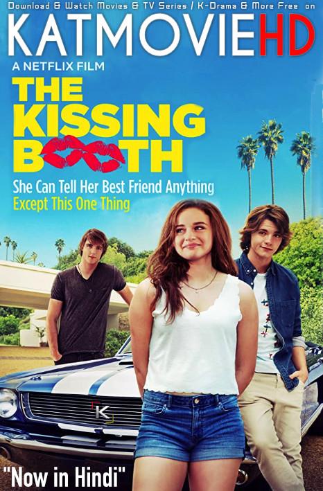 The Kissing Booth (2018) Dual Audio [Hindi DD 5.1 + English] Web-DL 1080p 720p 480p [Netflix Movie]