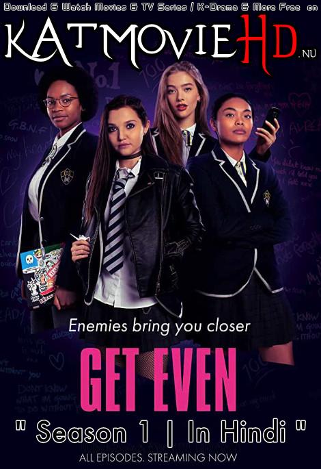 Get Even (Season 1) [Hindi 5.1 DD + English] Dual Audio | All Episodes 1-10 | WEB-DL 720p/ 480p [NF TV Series]