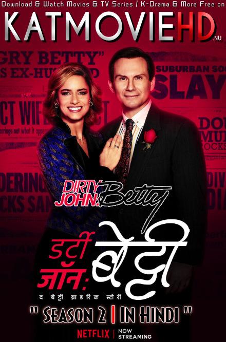 Dirty John Season 2 – The Betty Broderick Story [Hindi 5.1 DD + English ] Dual Audio | All Episodes | WEB-DL 480p & 720p [HD]