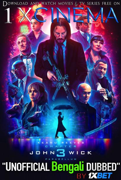 John Wick: Chapter 3 – Parabellum (2019) Bengali (Unofficial Dubbed) BluRay 720p [1XBET]