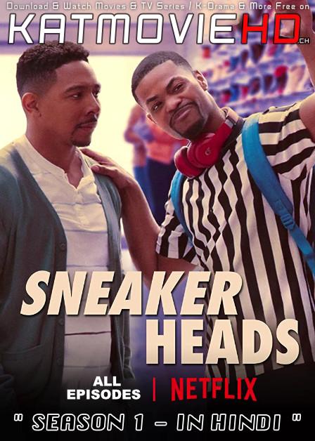 Sneakerheads (Season 1) [Hindi 5.1 DD + English] Dual Audio WEB-DL 720p & 480p HD [NETFLIX TV Series]