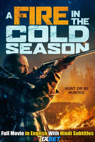 A Fire in the Cold Season (2019) Full Movie [In English] With Hindi Subtitles | Web-DL 720p HD