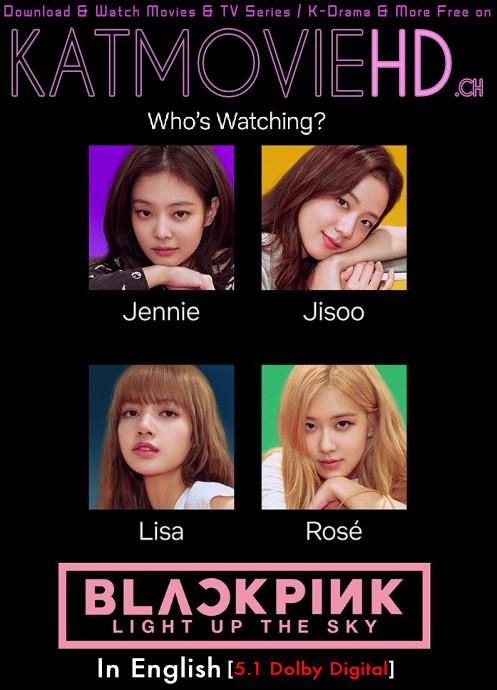 BLACKPINK: Light Up the Sky (2020) [Full Movie] Web-DL 1080p 720p 480p HD [Netflix Music Documentary Film]