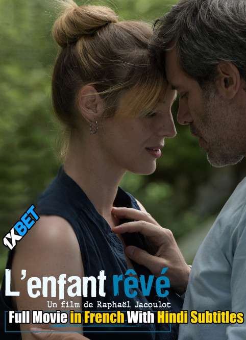 L’enfant rêvé (2020) Full Movie [In French] With Hindi Subtitles [HDCAM 720p] 1XBET