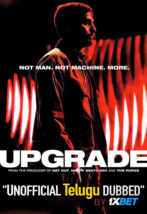 Upgrade (2018) Telugu Dubbed (Unofficial) & English [Dual Audio] BDRip 720p [1XBET]