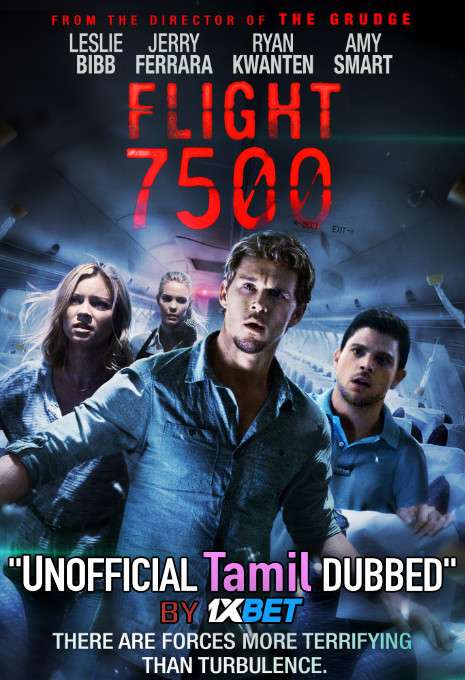 Flight 7500 (2014) Tamil Dubbed (Unofficial) & English [Dual Audio] WEB-DL 720p [1XBET]