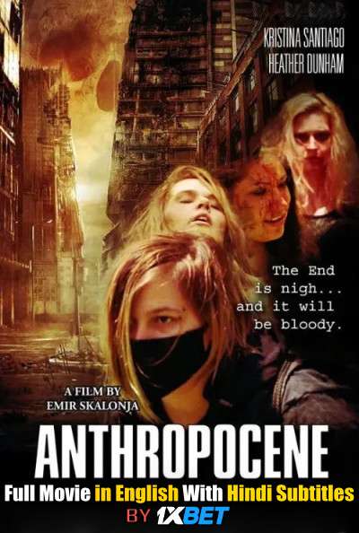 Anthropocene (2020) Full Movie [In English] With Hindi Subtitles | Web-DL 720p [1XBET]