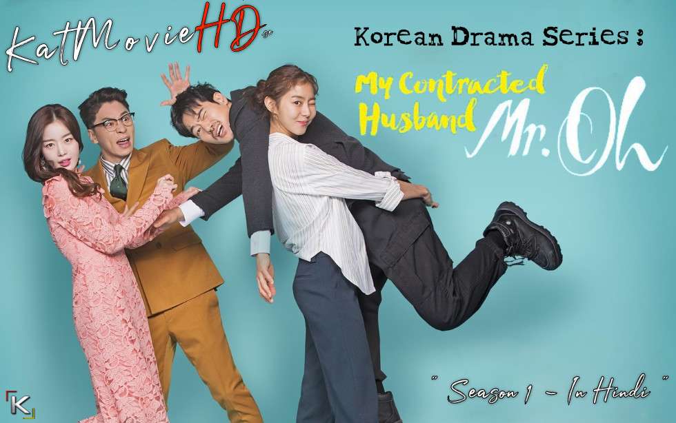 Download My Contracted Husband Mr. Oh (2018) In Hindi 480p & 720p HDRip (Korean: 데릴남편 오작두; RR: Derilnampyeon Ojakdu) Korean Drama Hindi Dubbed] ) [ My Husband Oh Jak-doo Season 1 All Episodes] Free Download on Katmoviehd.se