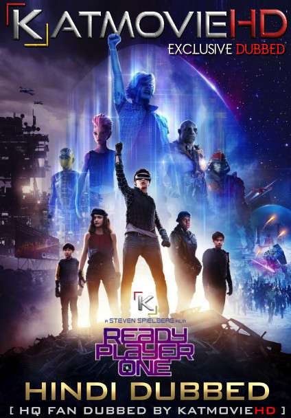 Ready Player One (2018) Hindi (HQ Fan Dub) [Dual Audio] BluRay 1080p / 720p / 480p [HD x264 & HEVC]